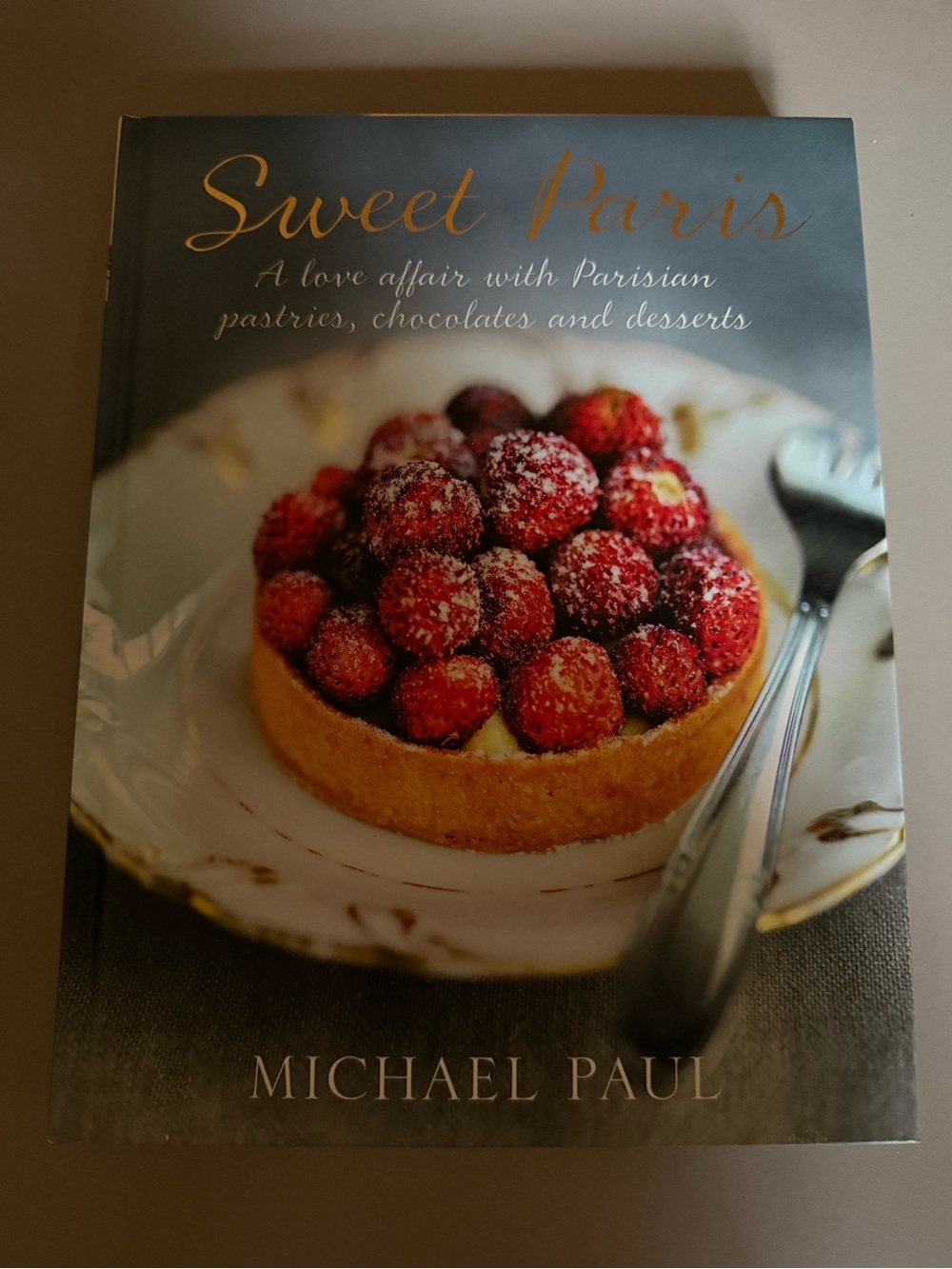 Sweet Paris by Michael Paul - Cookbook with Red Raspberry Tart Cover